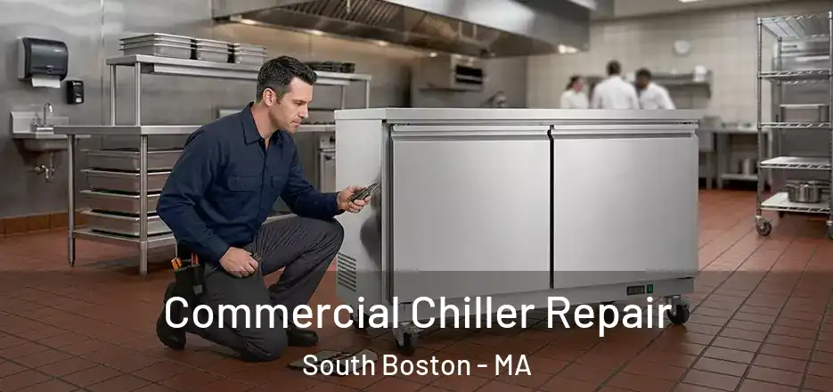 Commercial Chiller Repair South Boston - MA