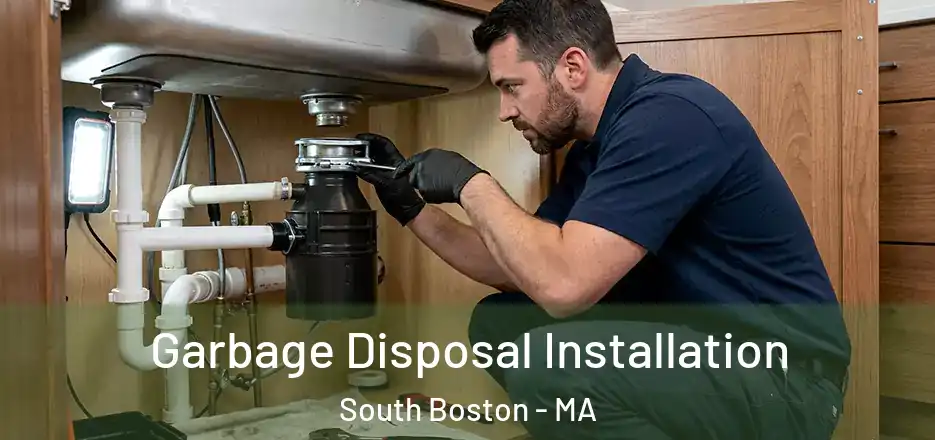  Garbage Disposal Installation South Boston - MA