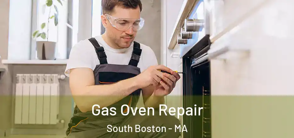Gas Oven Repair South Boston - MA