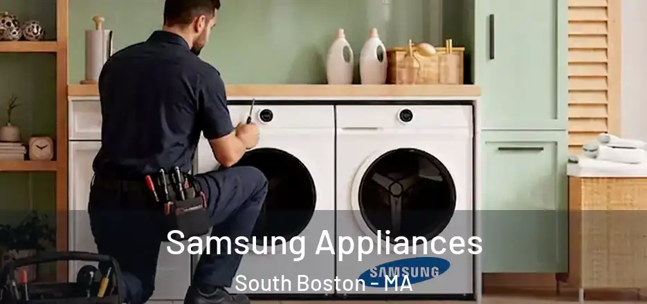 Samsung Appliances South Boston - MA