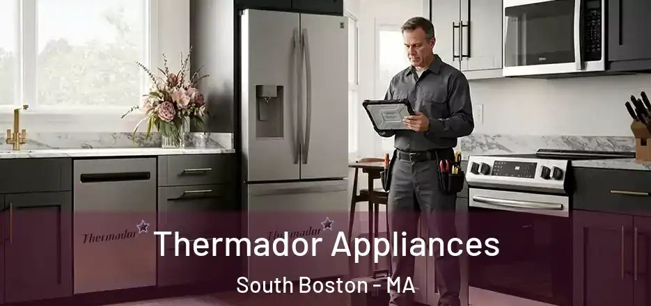  Thermador Appliances South Boston - MA